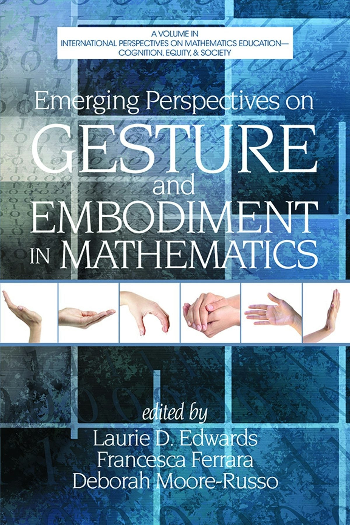 Book cover image for Emerging Perspectives on Gesture and Embodiment in Mathematics ISBN: 9781623965549
